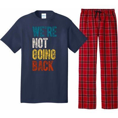 Were Not Going Back Election 2024 Pajama Set