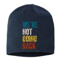 Were Not Going Back Election 2024 Sustainable Beanie