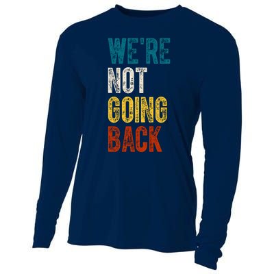 Were Not Going Back Election 2024 Cooling Performance Long Sleeve Crew