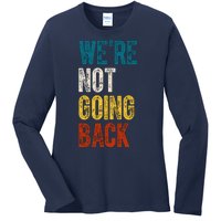 Were Not Going Back Election 2024 Ladies Long Sleeve Shirt