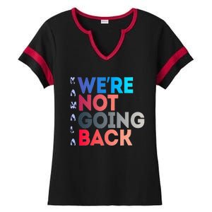 Were Not Going Back Feminist 2024 Ladies Halftime Notch Neck Tee