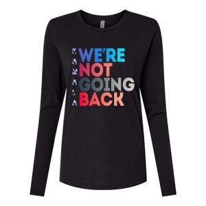 Were Not Going Back Feminist 2024 Womens Cotton Relaxed Long Sleeve T-Shirt