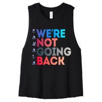 Were Not Going Back Feminist 2024 Women's Racerback Cropped Tank