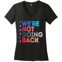 Were Not Going Back Feminist 2024 Women's V-Neck T-Shirt