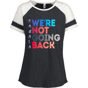 Were Not Going Back Feminist 2024 Enza Ladies Jersey Colorblock Tee