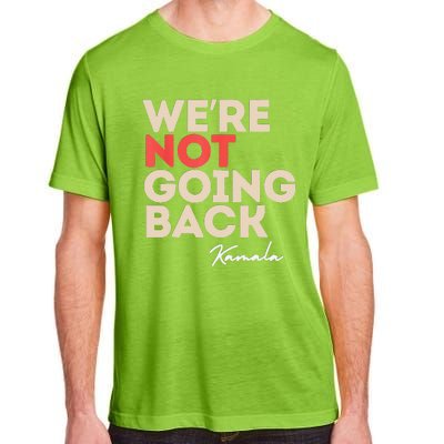 WeRe Not Going Back Adult ChromaSoft Performance T-Shirt