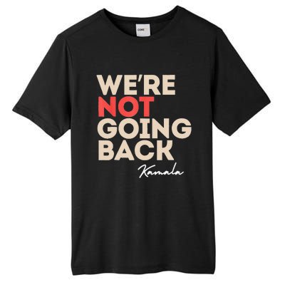 WeRe Not Going Back Tall Fusion ChromaSoft Performance T-Shirt