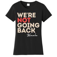 WeRe Not Going Back Women's T-Shirt