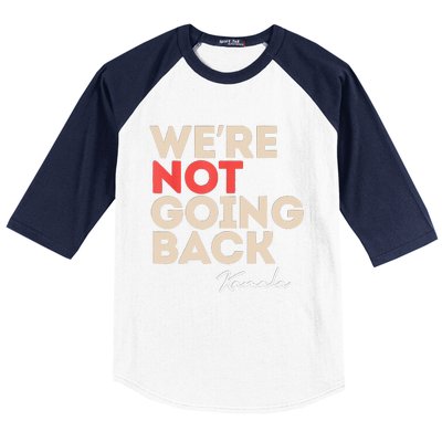 WeRe Not Going Back Baseball Sleeve Shirt