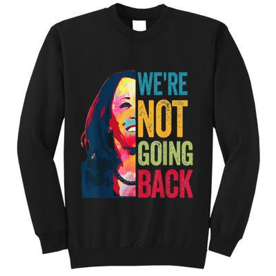 WeRe Not Going Back Sweatshirt