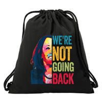 WeRe Not Going Back Drawstring Bag