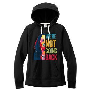 WeRe Not Going Back Women's Fleece Hoodie