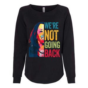 WeRe Not Going Back Womens California Wash Sweatshirt