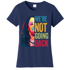 WeRe Not Going Back Women's T-Shirt