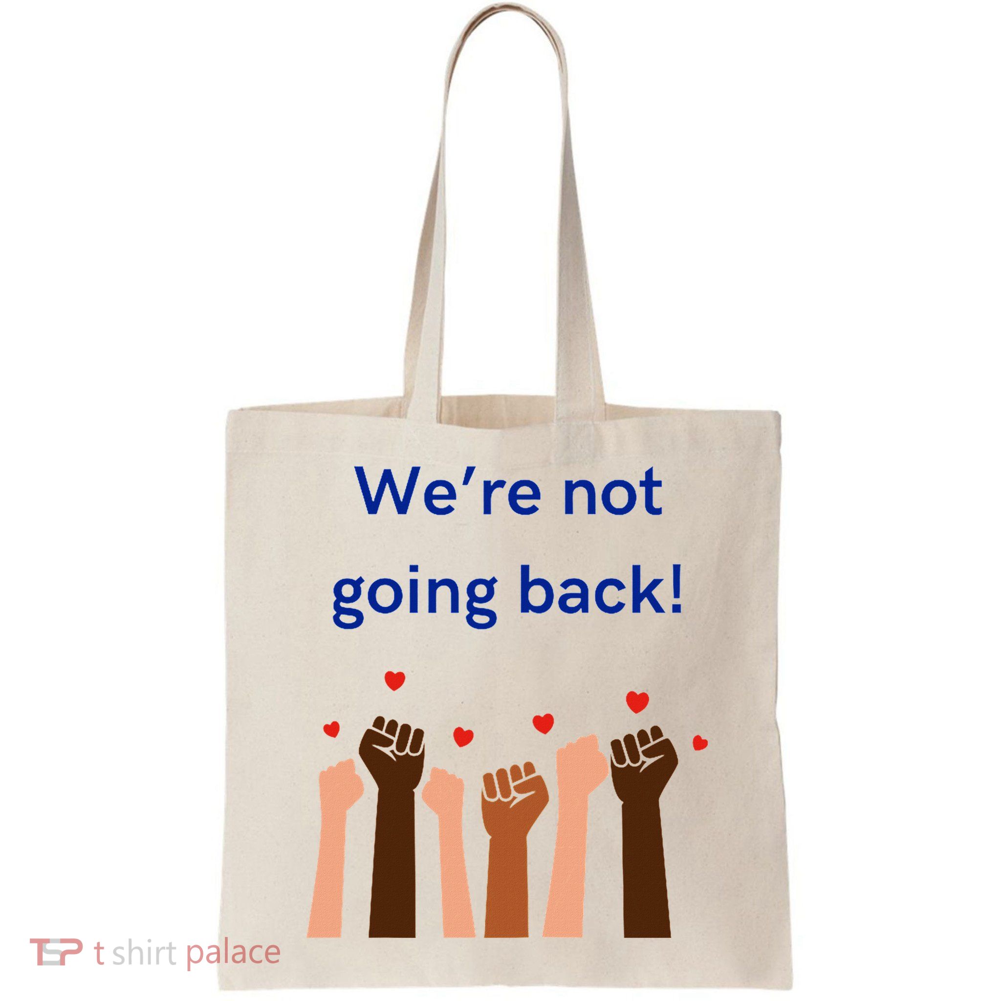 WeRe Not Going Back! Bag