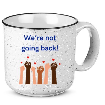 WeRe Not Going Back! 15oz Campfire Ceramic Mug