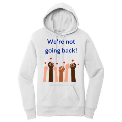 WeRe Not Going Back! Women's Pullover Hoodie