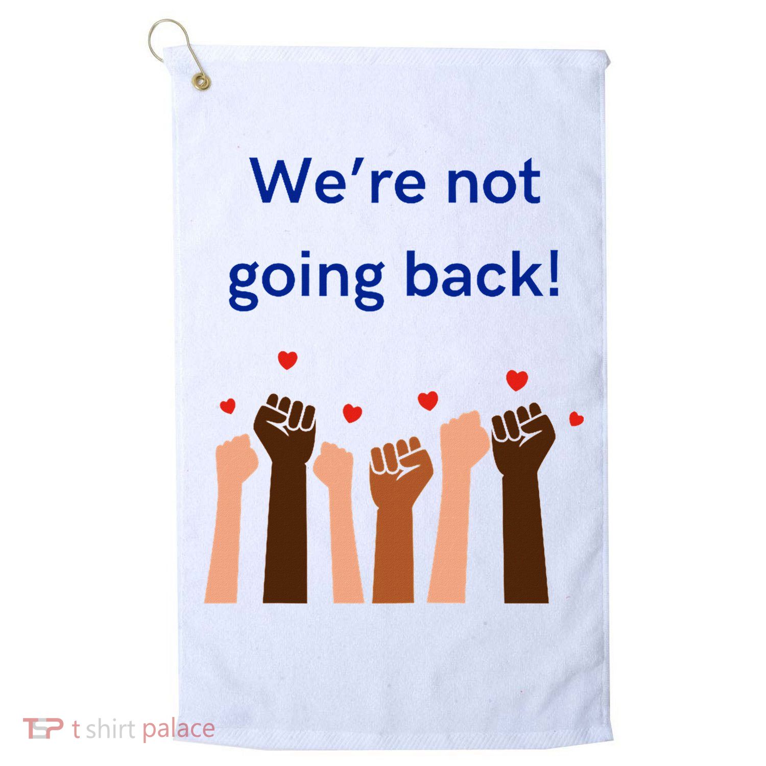 WeRe Not Going Back! Golf Towel