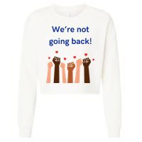 WeRe Not Going Back! Cropped Pullover Crew