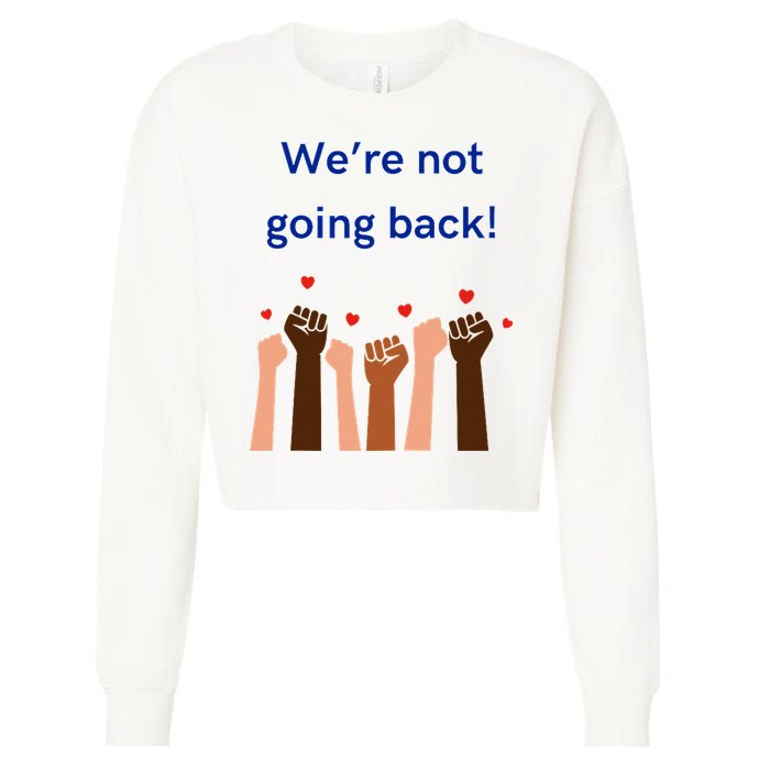 WeRe Not Going Back! Cropped Pullover Crew
