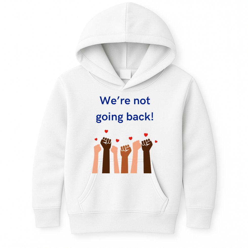 WeRe Not Going Back! Kids Hoodie