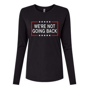 WeRe Not Going Back Funny Slogan Womens Cotton Relaxed Long Sleeve T-Shirt