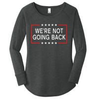 WeRe Not Going Back Funny Slogan Women's Perfect Tri Tunic Long Sleeve Shirt