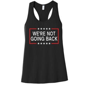 WeRe Not Going Back Funny Slogan Women's Racerback Tank