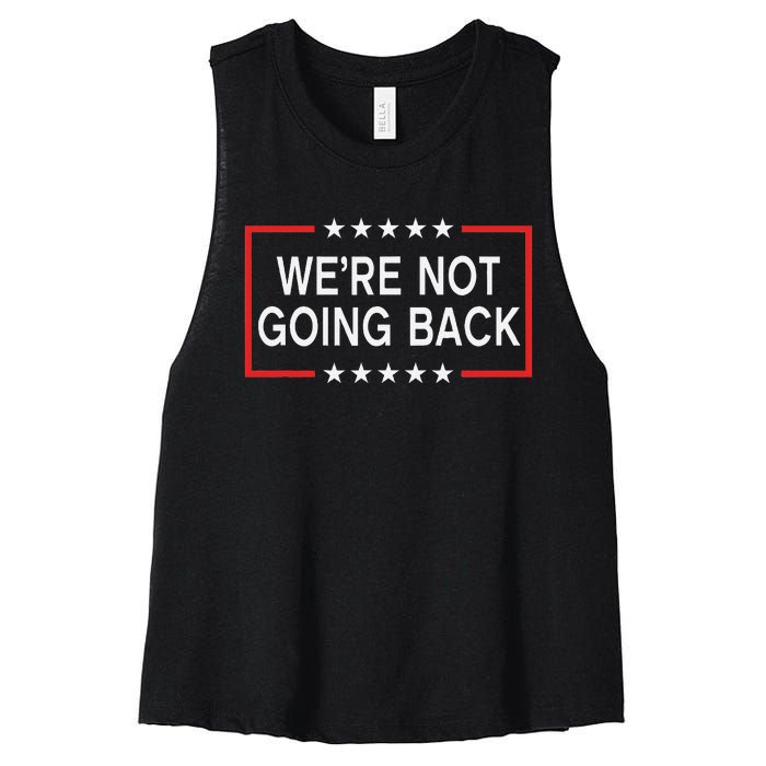 WeRe Not Going Back Funny Slogan Women's Racerback Cropped Tank