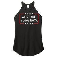 WeRe Not Going Back Funny Slogan Women's Perfect Tri Rocker Tank