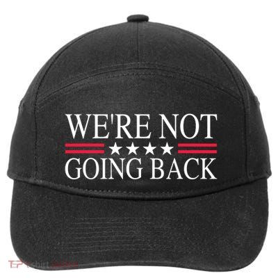 Were Not Going Back Us Flag 7-Panel Snapback Hat