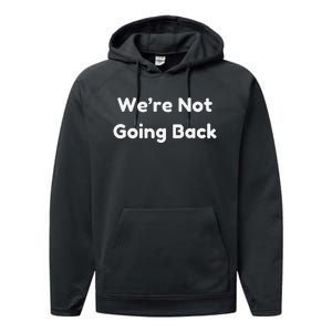 WeRe Not Going Back Performance Fleece Hoodie