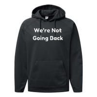 WeRe Not Going Back Performance Fleece Hoodie