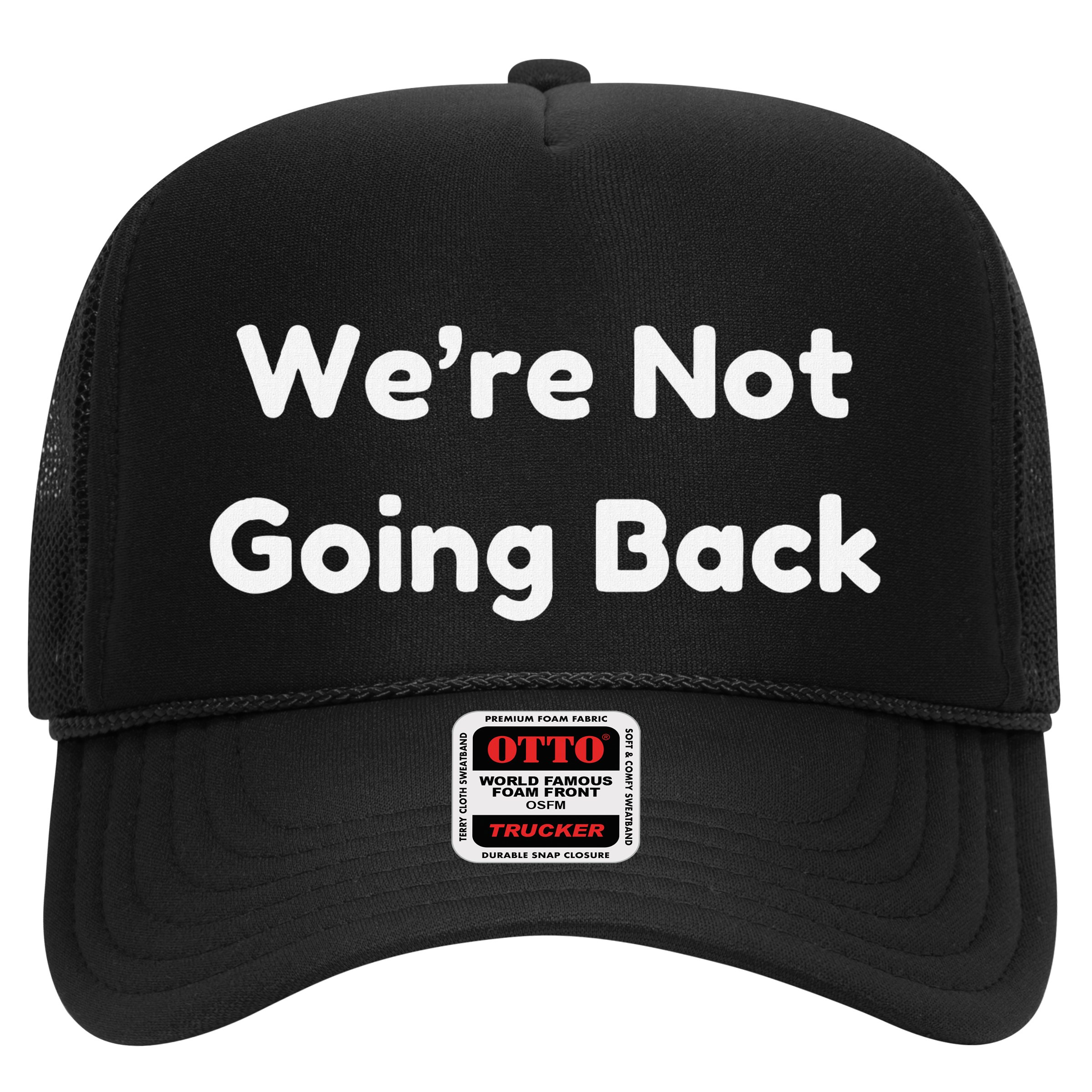 WeRe Not Going Back Hat