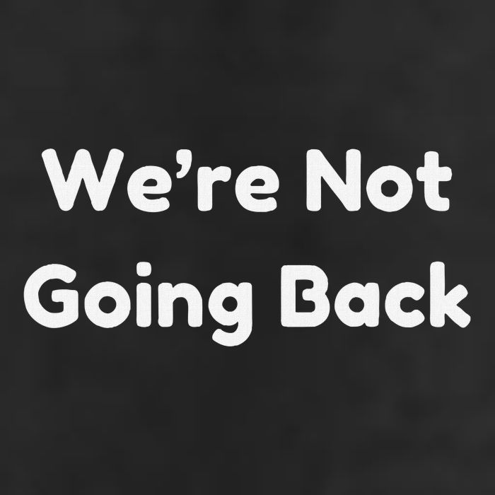 WeRe Not Going Back Hat