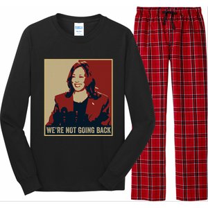 WeRe Not Going Back 2024 American Election Democracy Long Sleeve Pajama Set