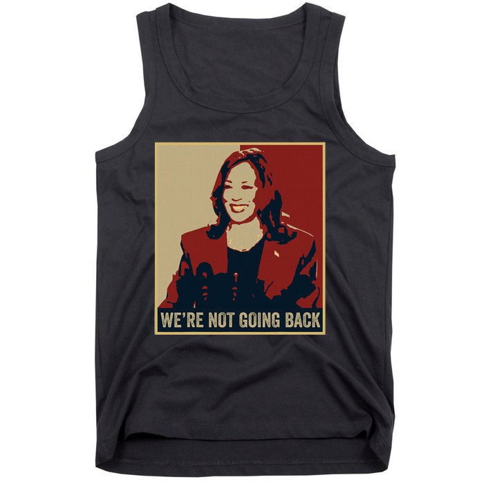 WeRe Not Going Back 2024 American Election Democracy Tank Top