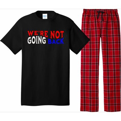 WeRe Not Going Back Democracy Election Vote Pajama Set