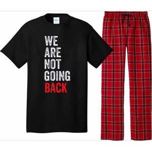 WeRe Not Going Back Funny Slogan Election Pajama Set