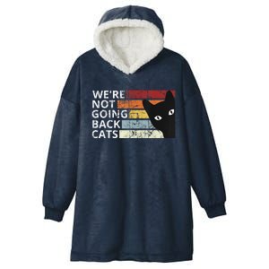 Were Not Going Back Cats Funny Cat Hooded Wearable Blanket