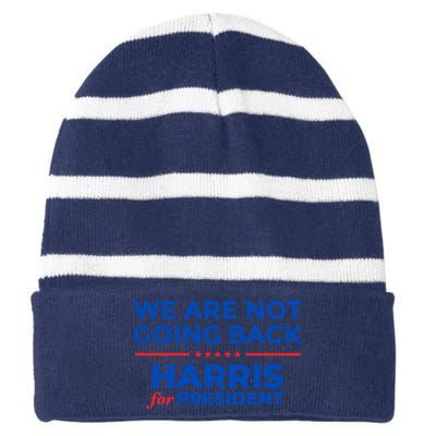 WeRe Not Going Back Kamala Harris For President 2024 Striped Beanie with Solid Band