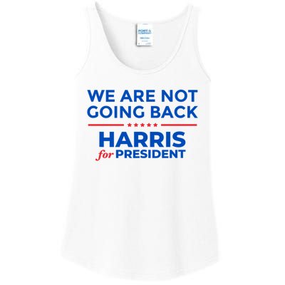 WeRe Not Going Back Kamala Harris For President 2024 Ladies Essential Tank