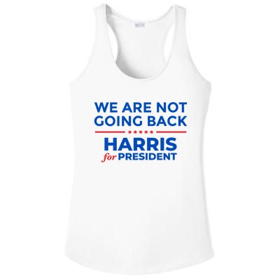 WeRe Not Going Back Kamala Harris For President 2024 Ladies PosiCharge Competitor Racerback Tank