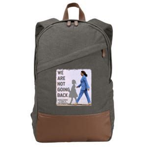 WeRe Not Going Back Kamala Harris Vote Usa President 2024 Gift Cotton Canvas Backpack