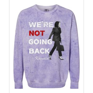 Were Not Going Back Kamala 2024 Colorblast Crewneck Sweatshirt