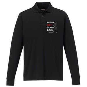 Were Not Going Back Kamala 2024 Performance Long Sleeve Polo