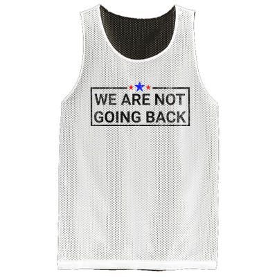 WeRe Not Going Back Kamala Harris 2024 Mesh Reversible Basketball Jersey Tank