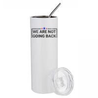 WeRe Not Going Back Kamala Harris 2024 Stainless Steel Tumbler