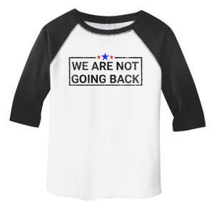 WeRe Not Going Back Kamala Harris 2024 Toddler Fine Jersey T-Shirt