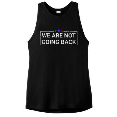 WeRe Not Going Back Kamala Harris 2024 Ladies PosiCharge Tri-Blend Wicking Tank